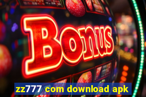 zz777 com download apk